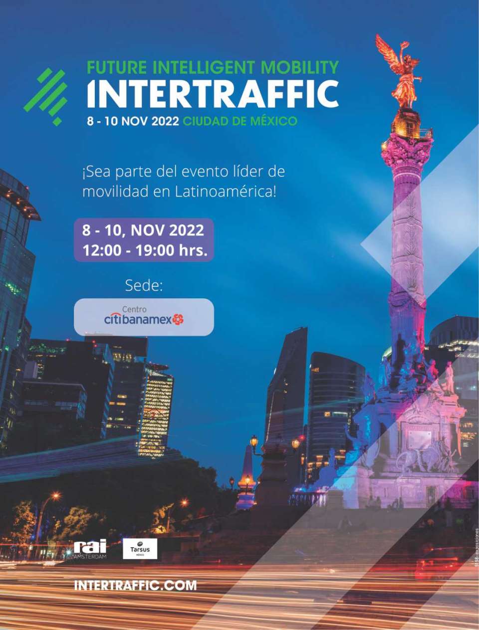 8 al 10 de Noviembre 2022 INTERTRAFFIC MEXICO en Centro CitiBanamex Ciudad de Mexico. Sea parte del evento lider de movilidad en Latinoamerica.