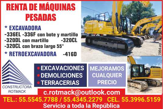 Renta de Maquinas Pesadas: Excavadoras 336EL, 320D con martillo, 320B, 320L, 320CL con brazo largo, 320 CL; Retroexcavadoras 416D. Excavaciones, Demoliciones, Terracerias. Vamos a toda la Republica.