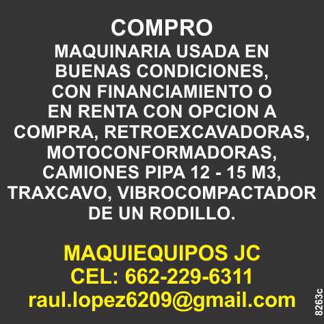 I buy used machinery in good condition, with financing or rent with option to buy, backhoe loaders, motor graders, 12 - 15 m3 pipe trucks, single roller vibrocompactors, etc. I buy used machinery in good condition, with financing or rent with option to buy, backhoe loaders, motor graders, 12 - 15 m3 pipe trucks, single roller vibrocompactors, etc.